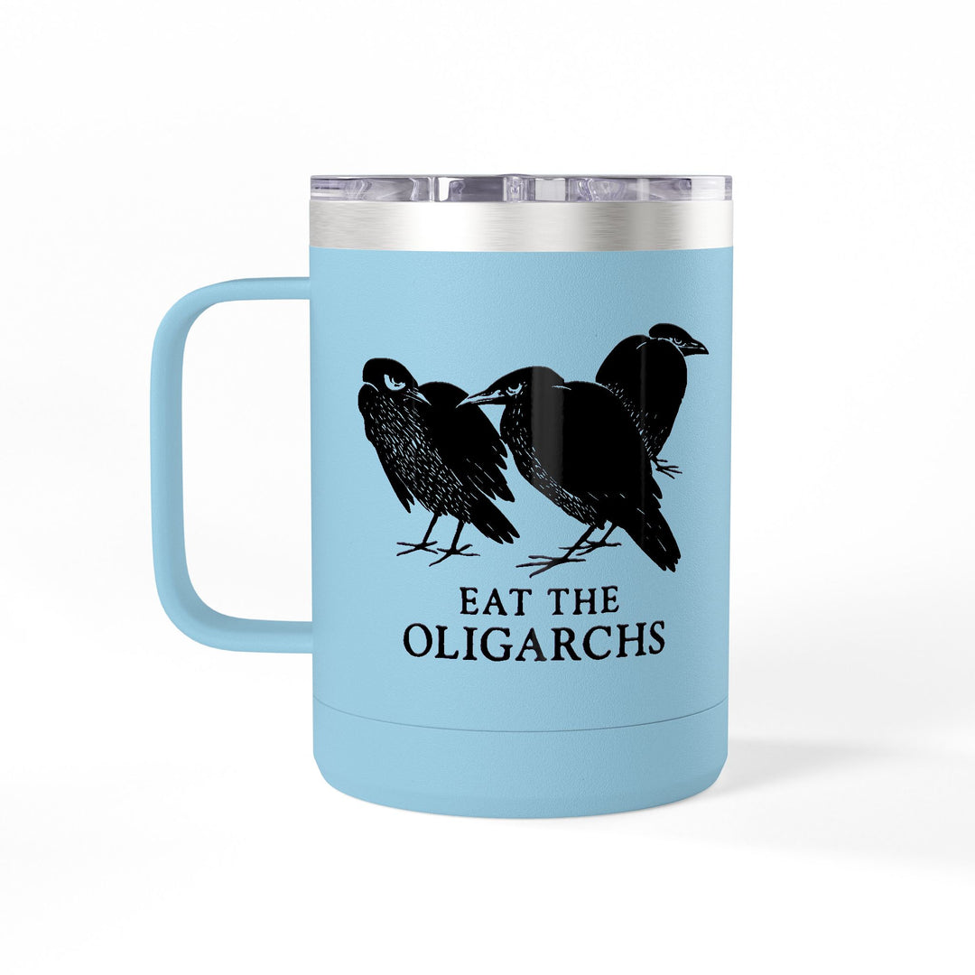 Eat the Oligarchs Crow – Stainless Steel Travel Mug 15oz