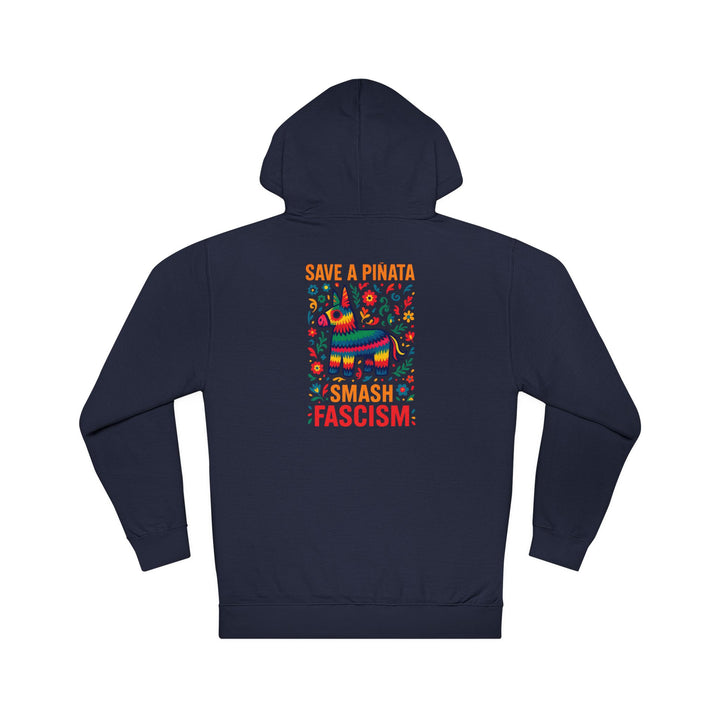 Save a Piñata, Smash Fascism – Unisex Pullover Hoodie