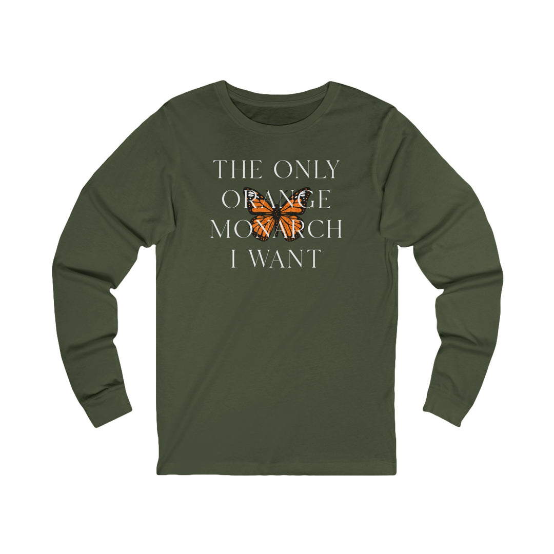The Only Orange Monarch I Want - Overlay Graphic – Unisex Long Sleeve Shirt