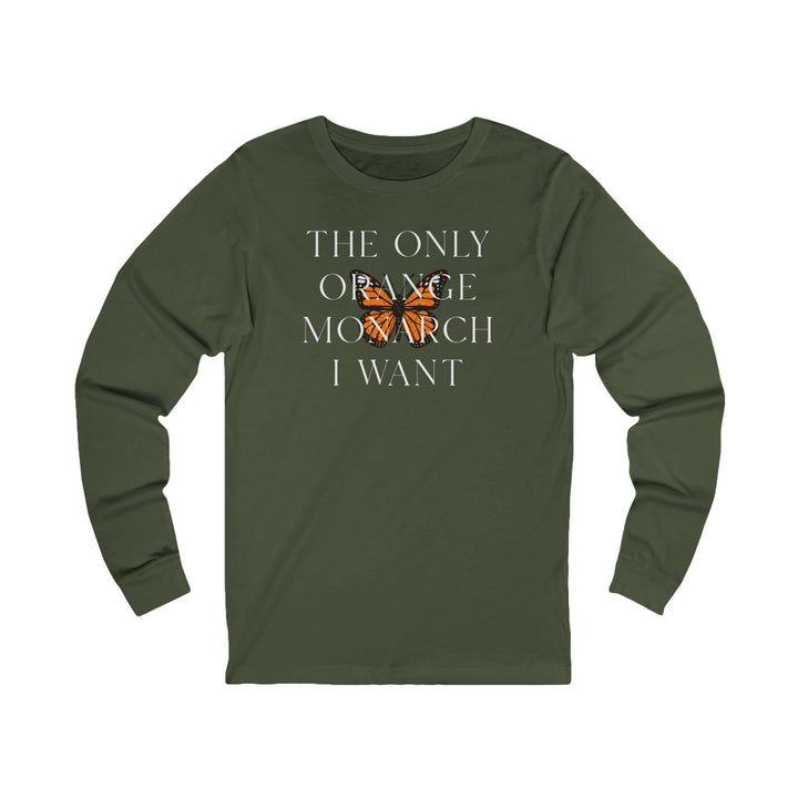 The Only Orange Monarch I Want - Overlay Graphic – Unisex Long Sleeve Shirt