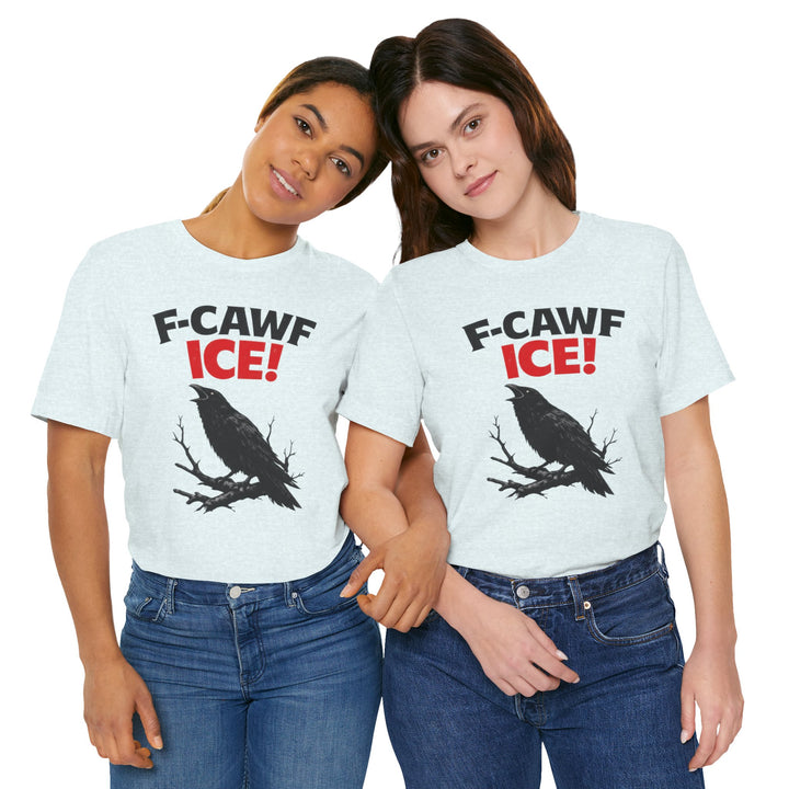 F-CAWF ICE! Crow – Unisex T-Shirt