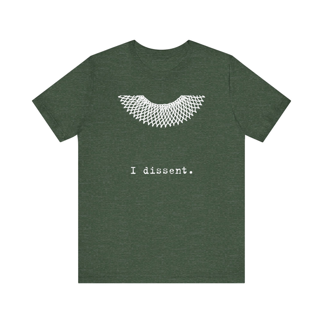 I Dissent RBG Collar Tribute Graphic – Unisex T-Shirt