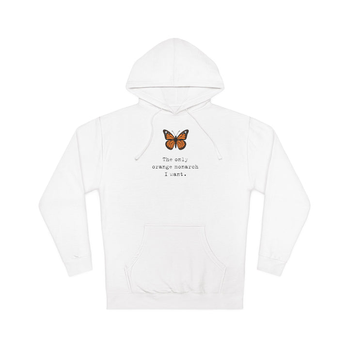 The Only Orange Monarch I Want – Unisex Pullover Hoodie