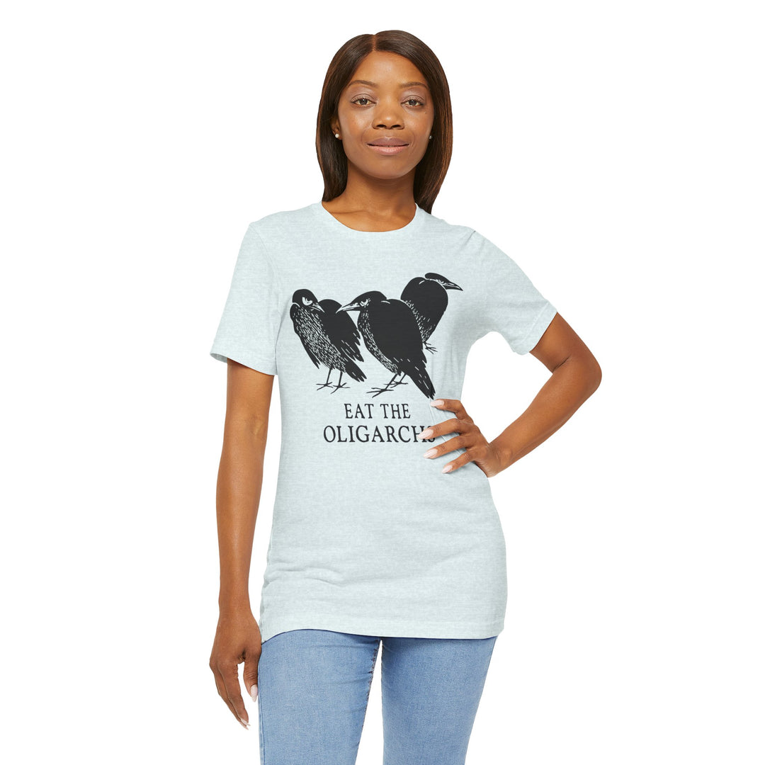 Eat the Oligarchs Crow – Unisex T-Shirt