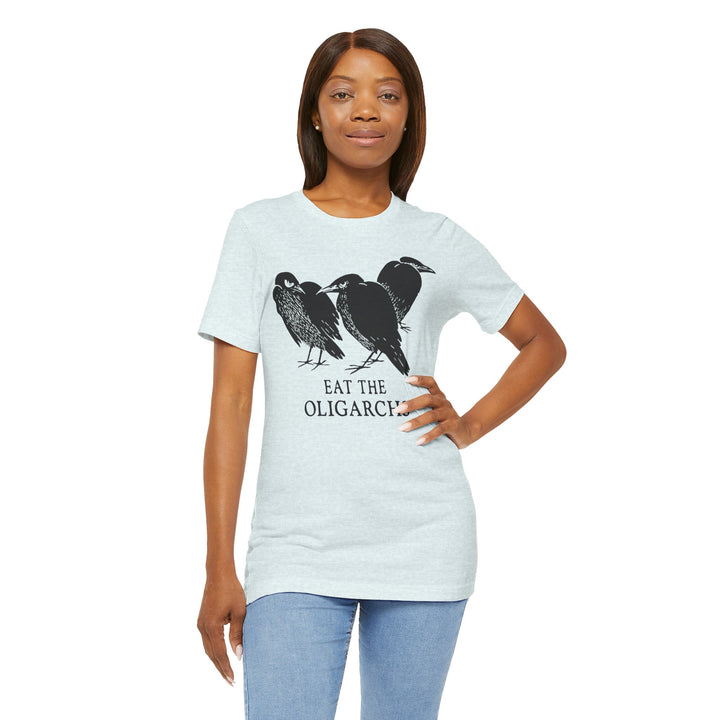 Eat the Oligarchs Crow – Unisex T-Shirt
