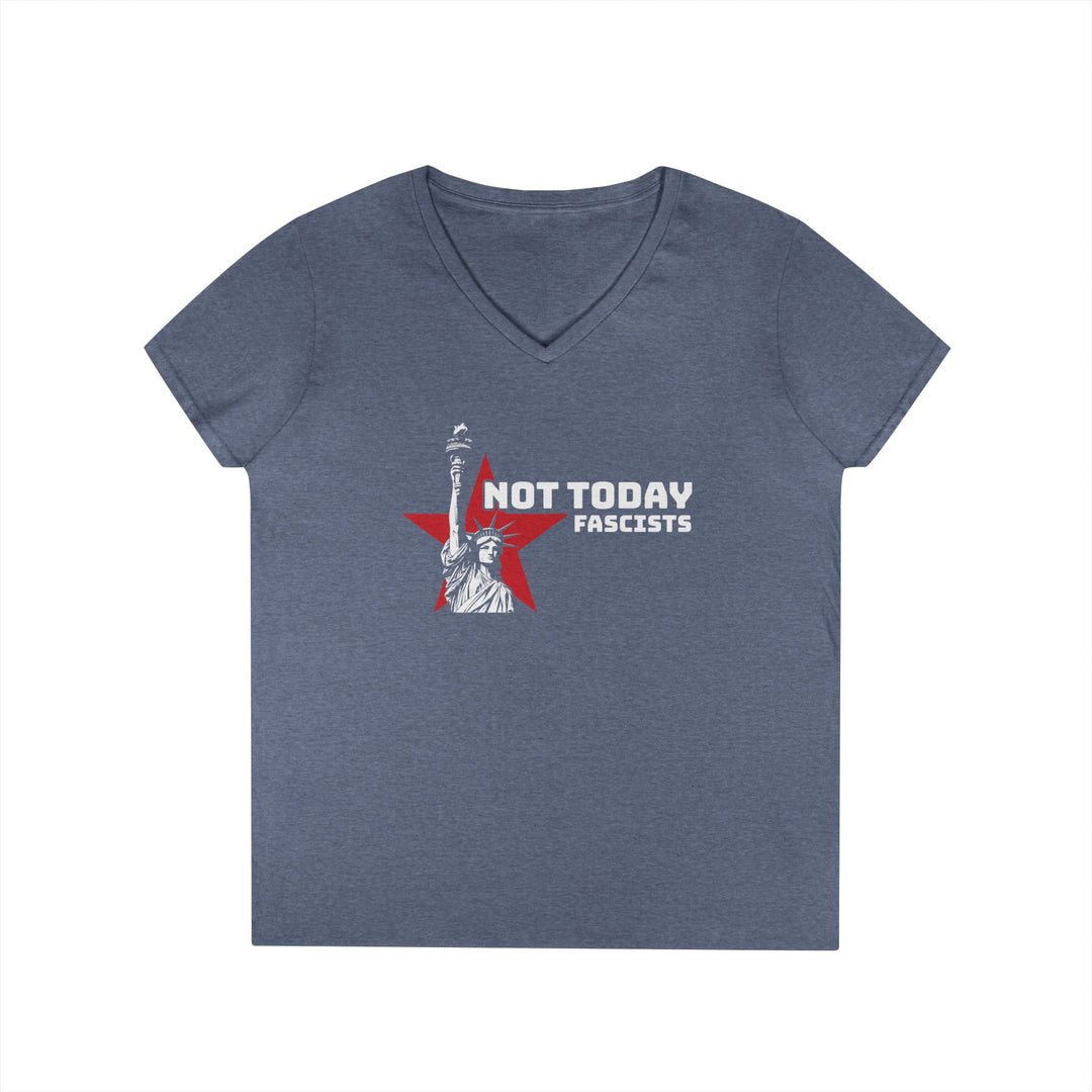 Not Today Fascists – Women's V-Neck T-Shirt