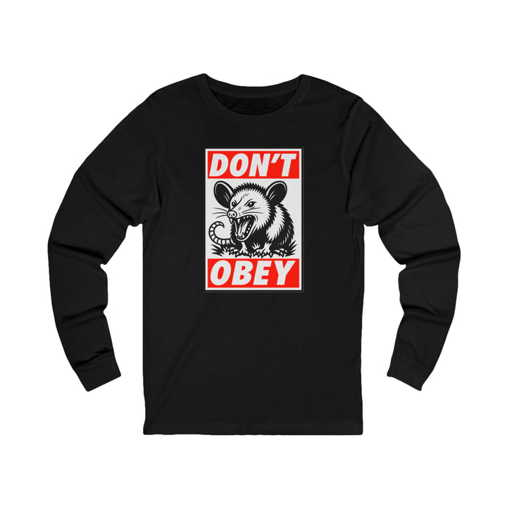 Don't Obey Opossum – Unisex Long Sleeve Shirt