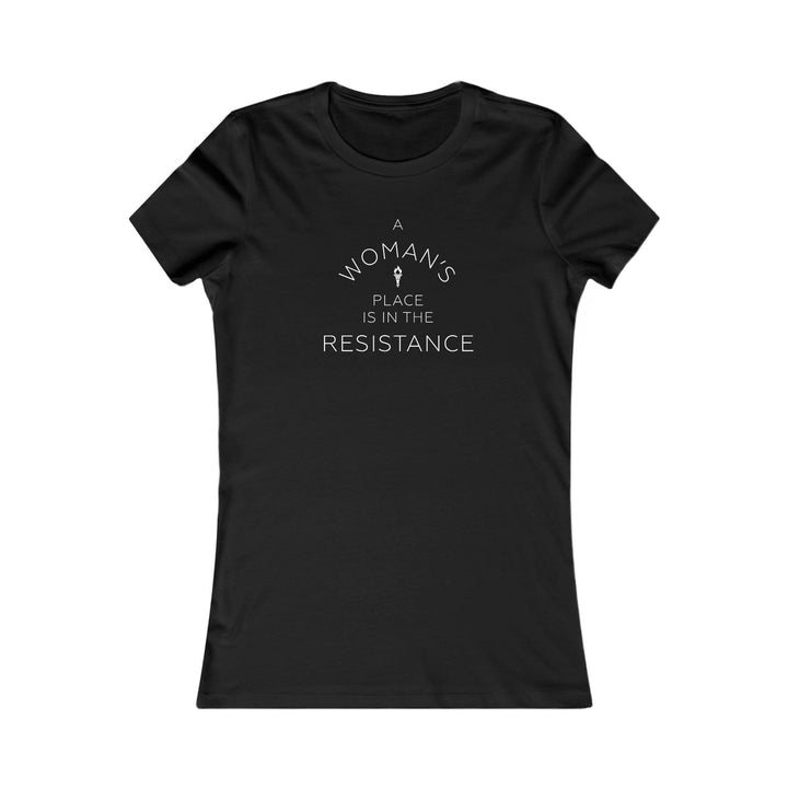 A Woman's Place is in the Resistance – Women's Fitted T-Shirt