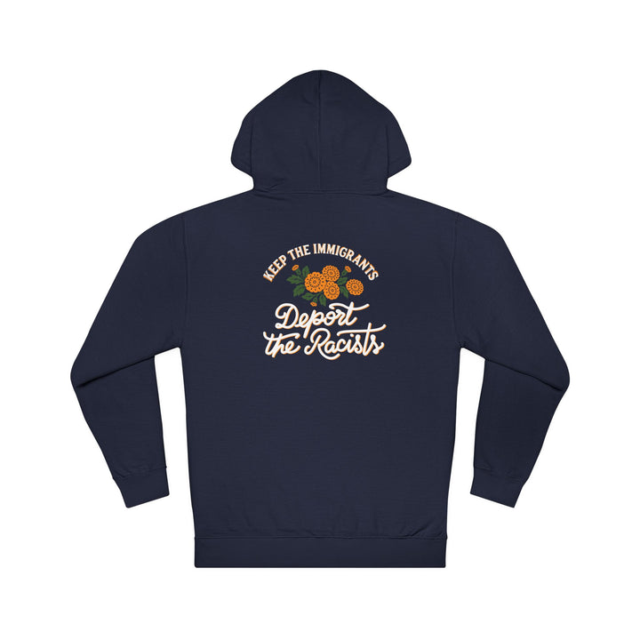 Keep the Immigrants, Deport the Racists - Floral Graphic – Unisex Hooded Sweatshirt