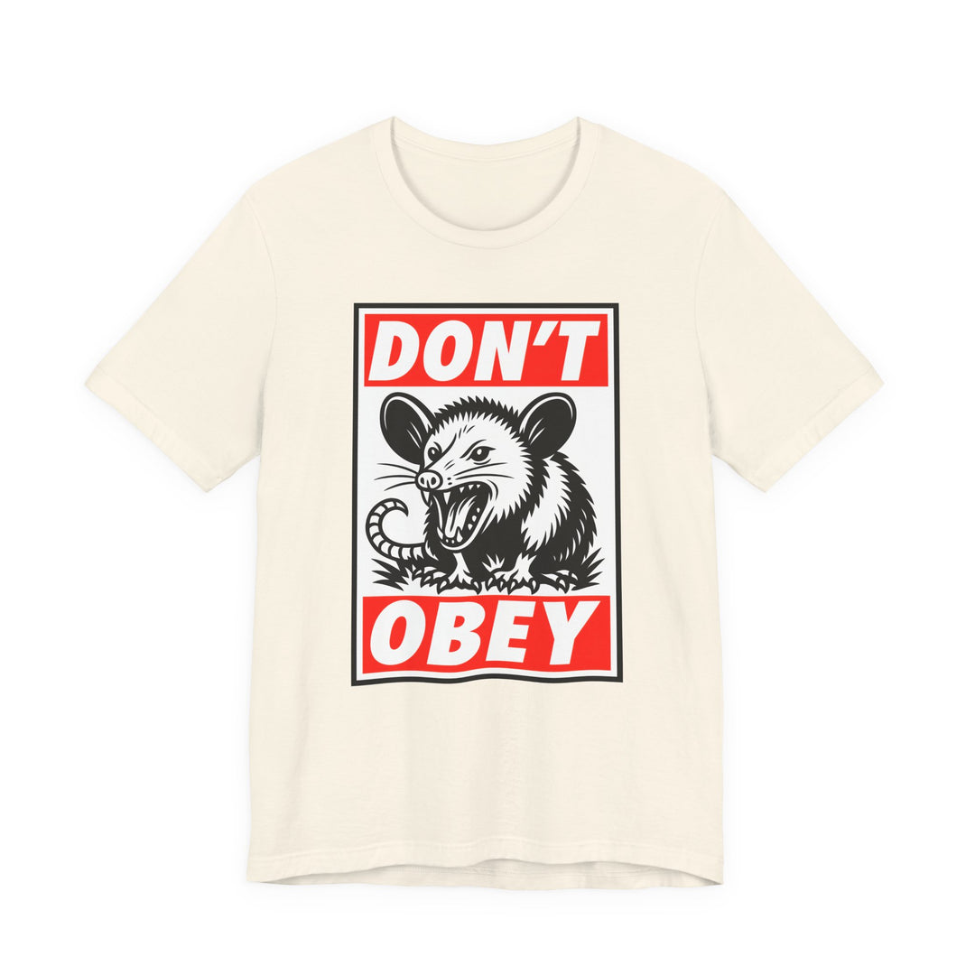Don't Obey Opossum – Unisex T-Shirt