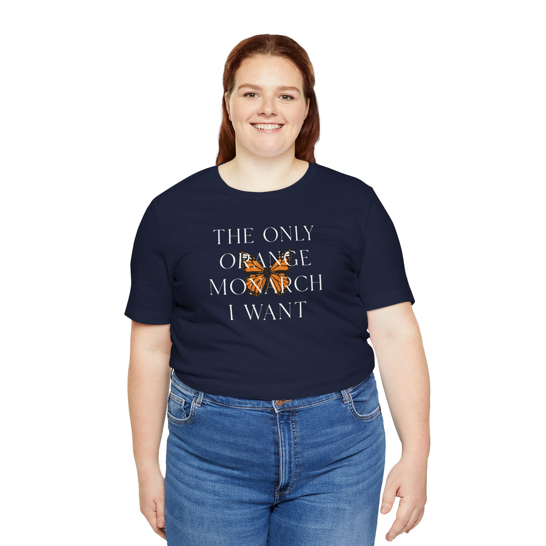 The Only Orange Monarch I Want Graphic Overlay - Unisex T-Shirt