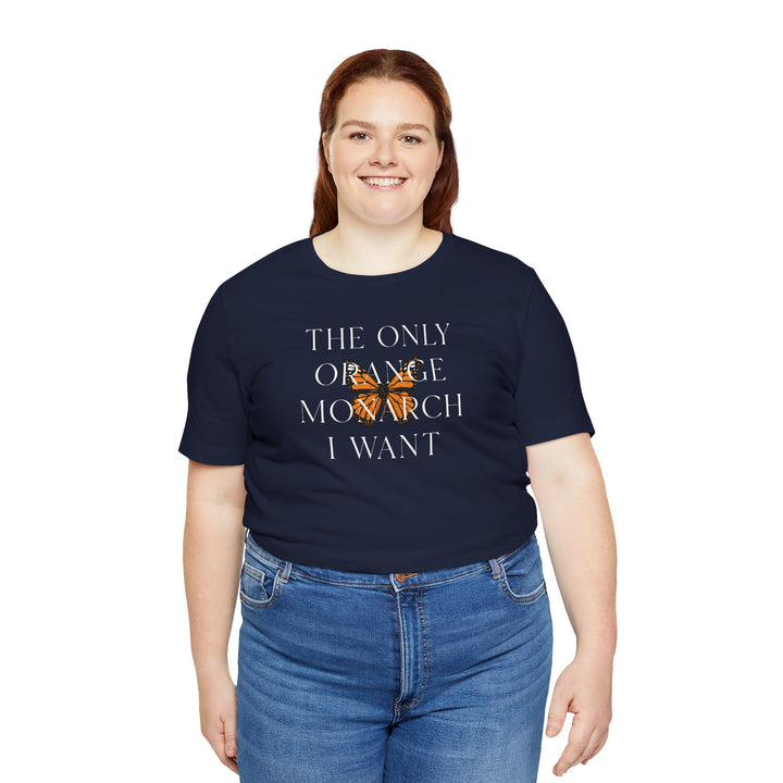The Only Orange Monarch I Want Graphic Overlay - Unisex T-Shirt