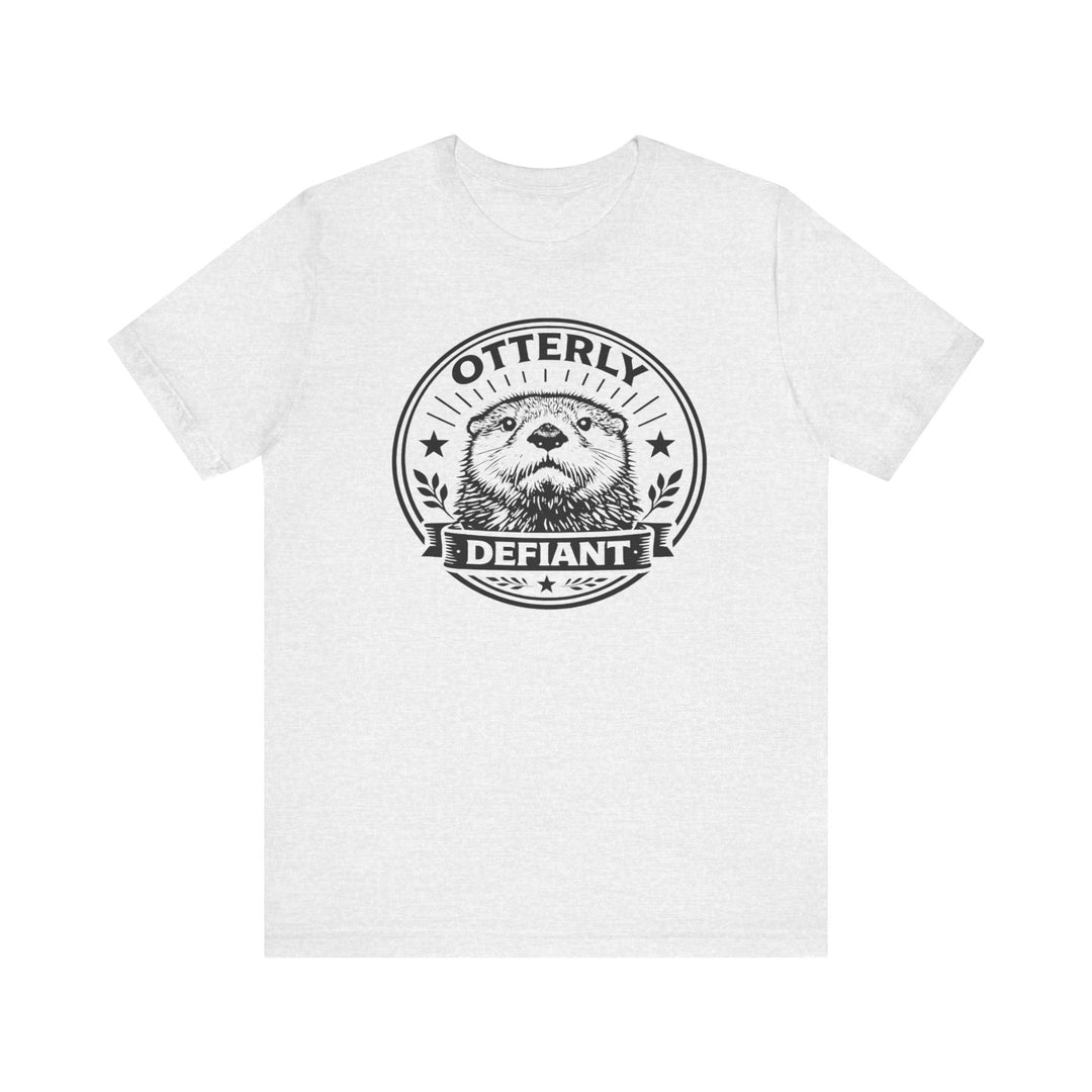 Otterly Defiant – Unisex T-Shirt