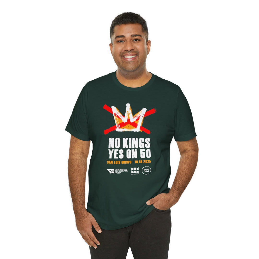 Official SLO No Kings - Yes on 50 Rally T-Shirt