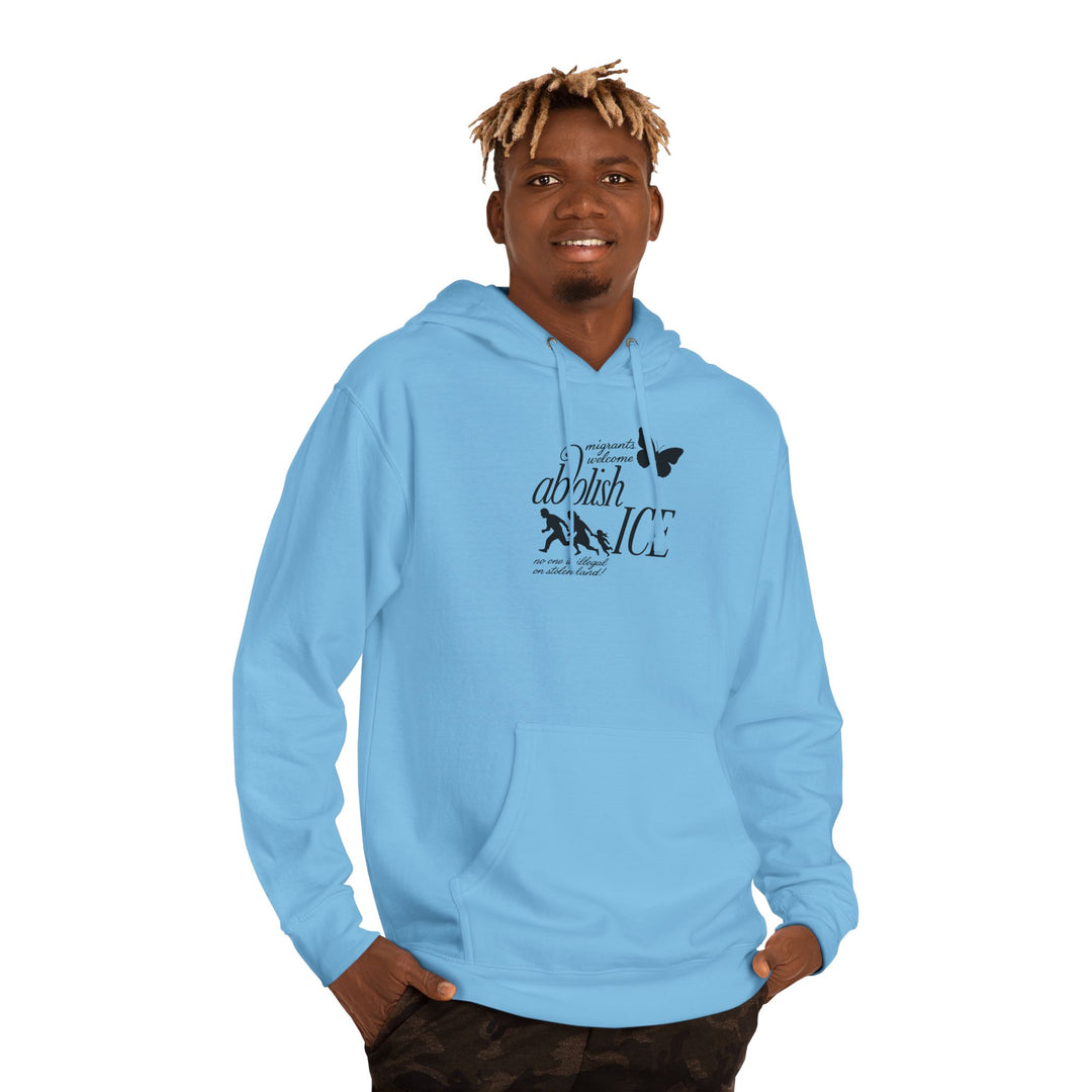 Migrants Welcome, Abolish ICE – Unisex Pullover Hoodie