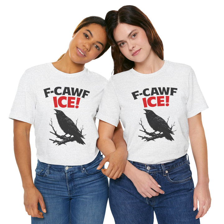 F-CAWF ICE! Crow – Unisex T-Shirt
