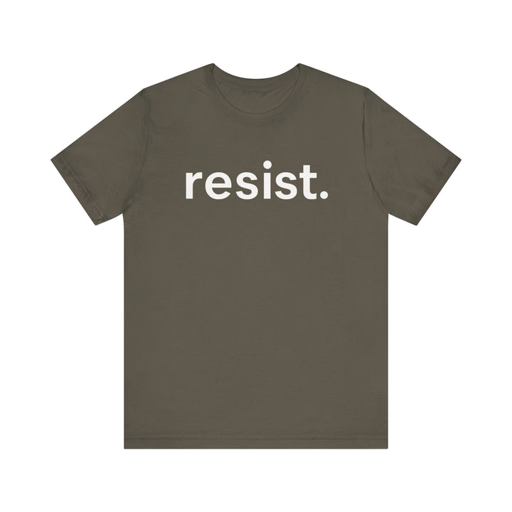Resist. – Unisex T-Shirt