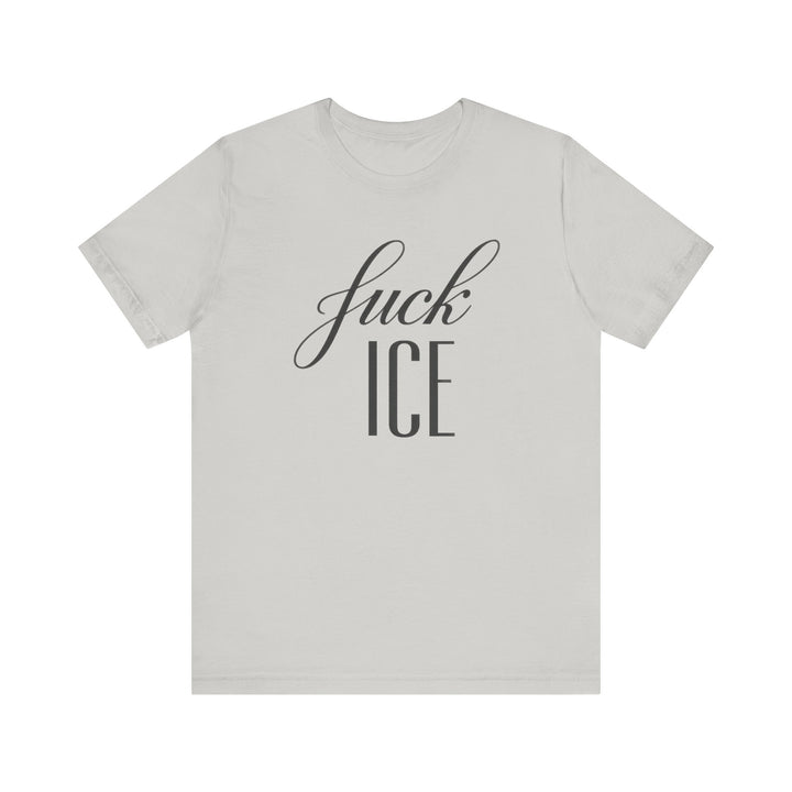 F*ck ICE Cursive Graphic - Unisex T-Shirt