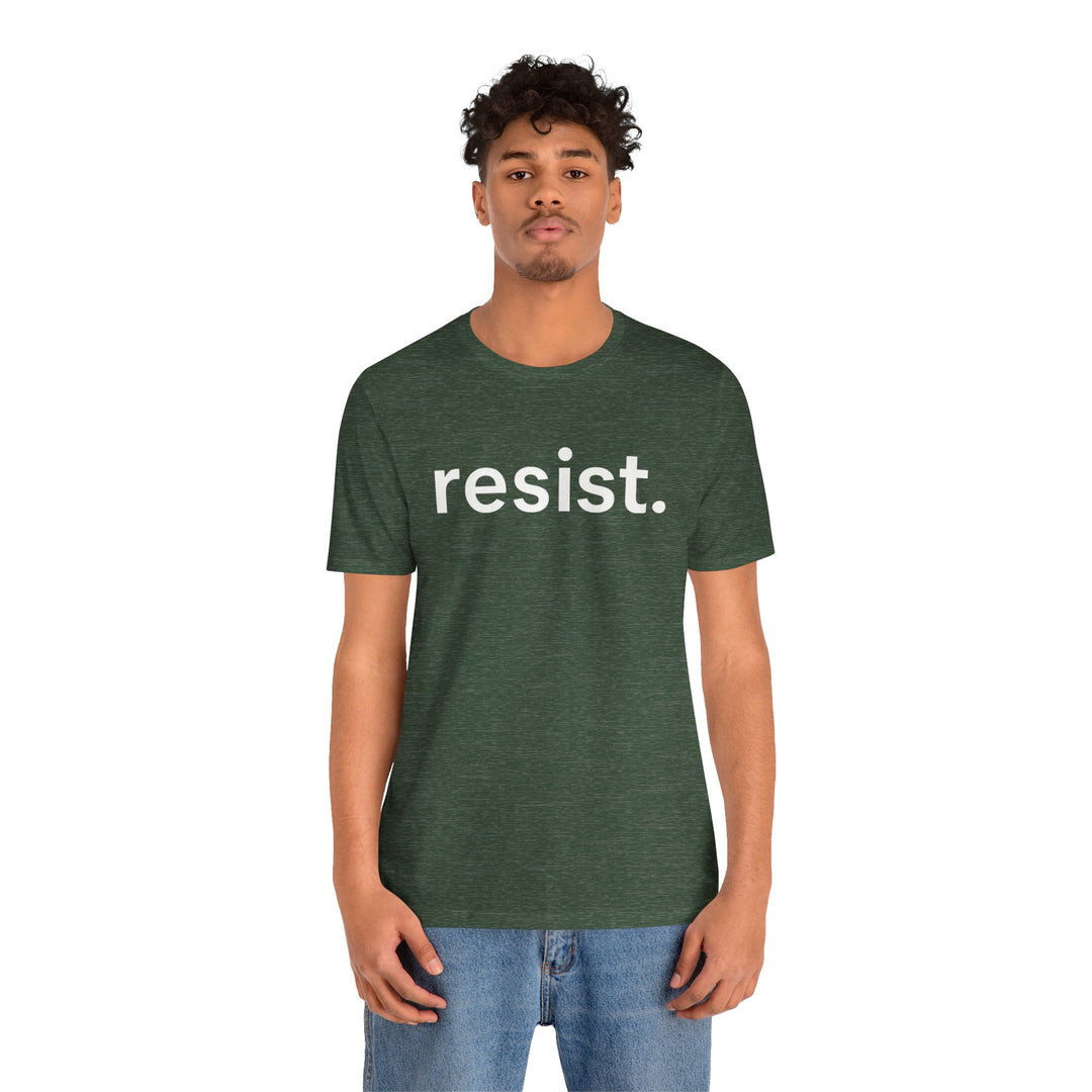 Resist. – Unisex T-Shirt