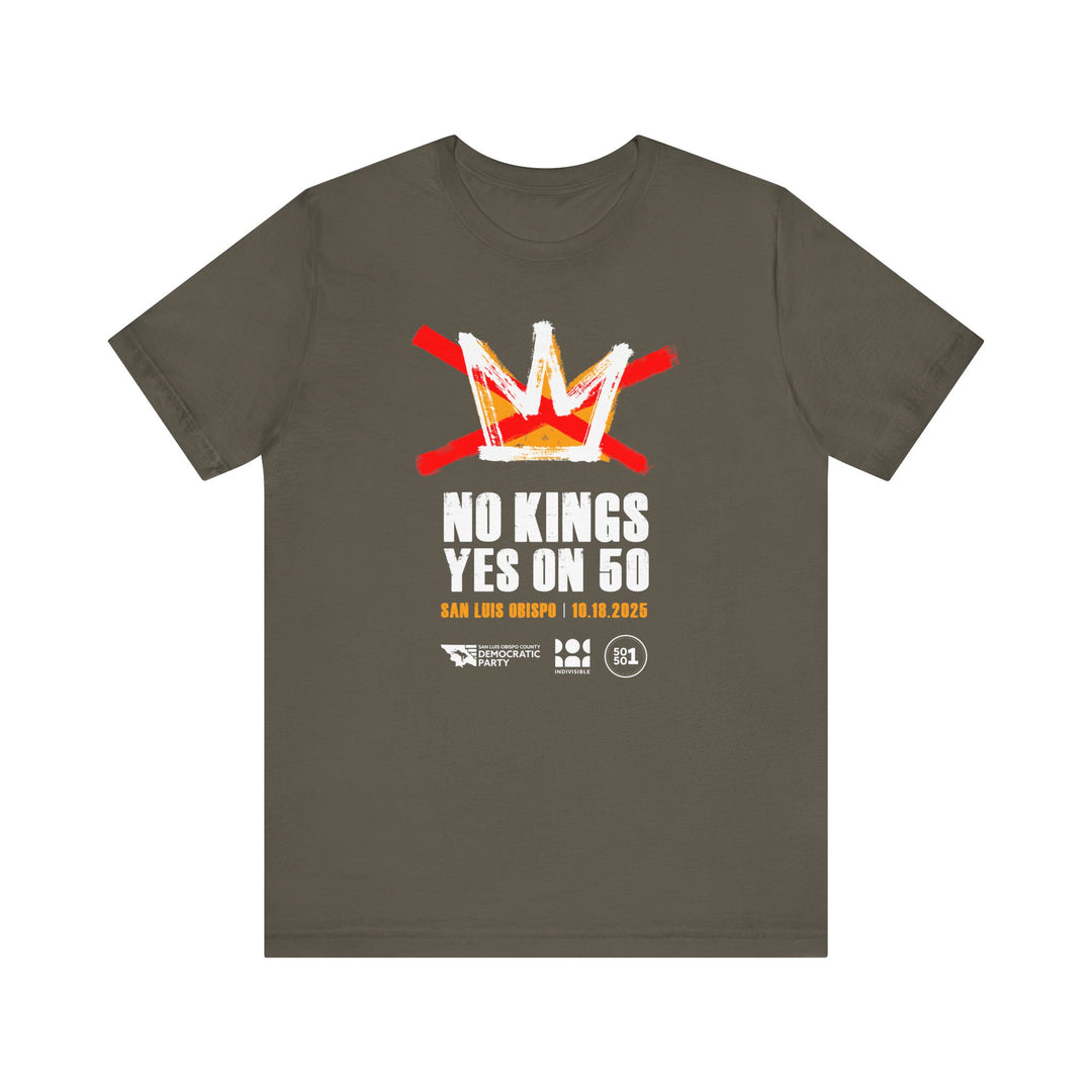Official SLO No Kings - Yes on 50 Rally T-Shirt