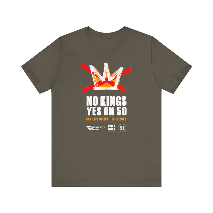 Official SLO No Kings - Yes on 50 Rally T-Shirt