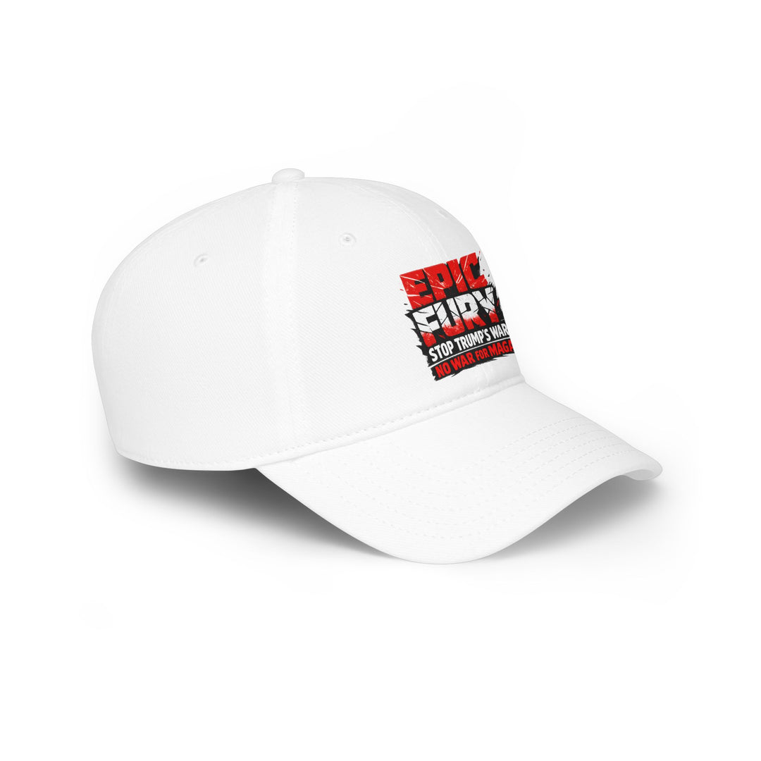 EPIC FURY Stop Trump’s War No War for MAGA - Cotton Baseball Cap