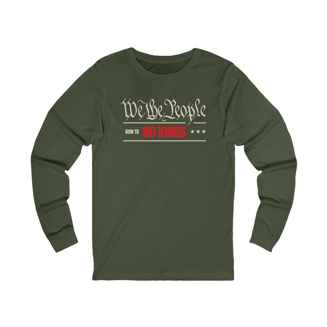 We The People Bow to No Kings – Unisex Long Sleeve Shirt