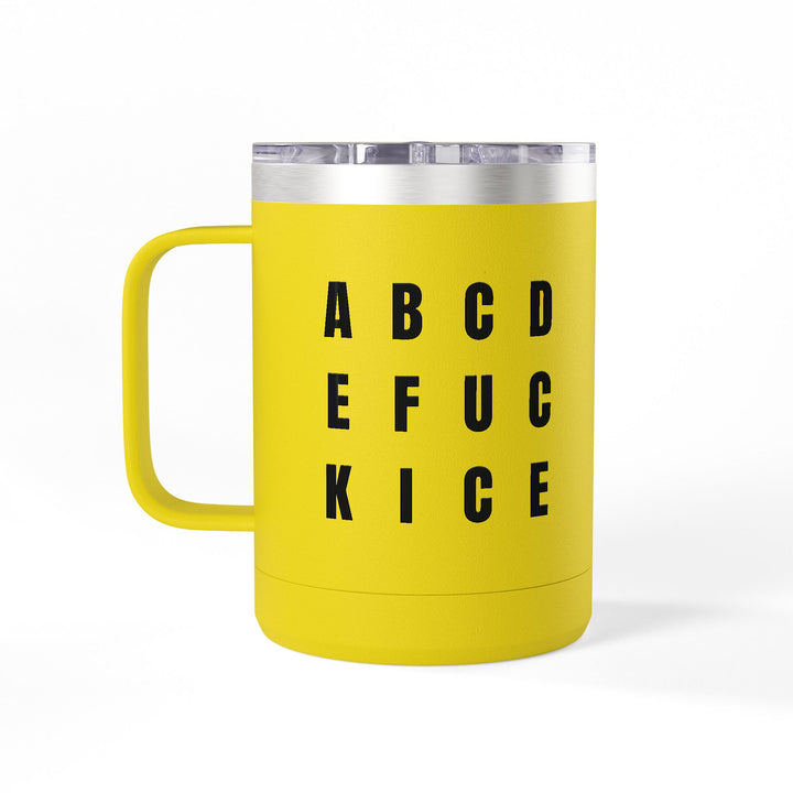 A B C D E F U C K I C E – Stainless Steel Travel Mug 15oz