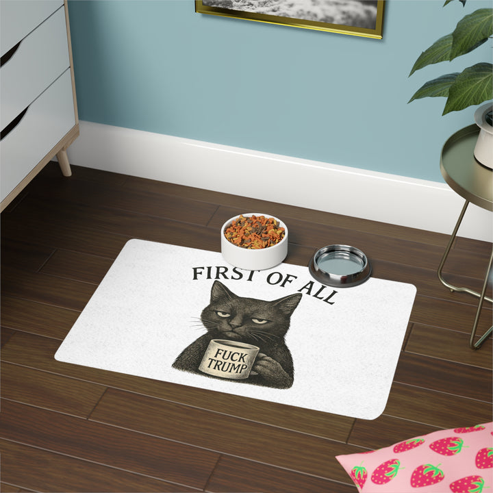 First of All, F**k Trump – Pet Food Mat