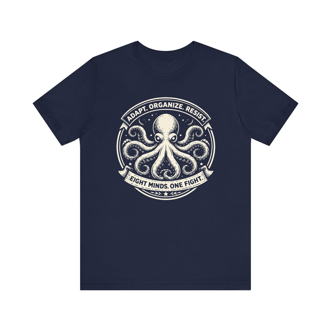 Adapt. Organize. Resist. Octopus – Unisex T-Shirt