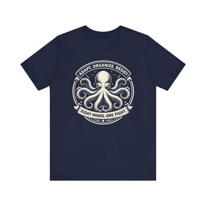 Adapt. Organize. Resist. Octopus – Unisex T-Shirt