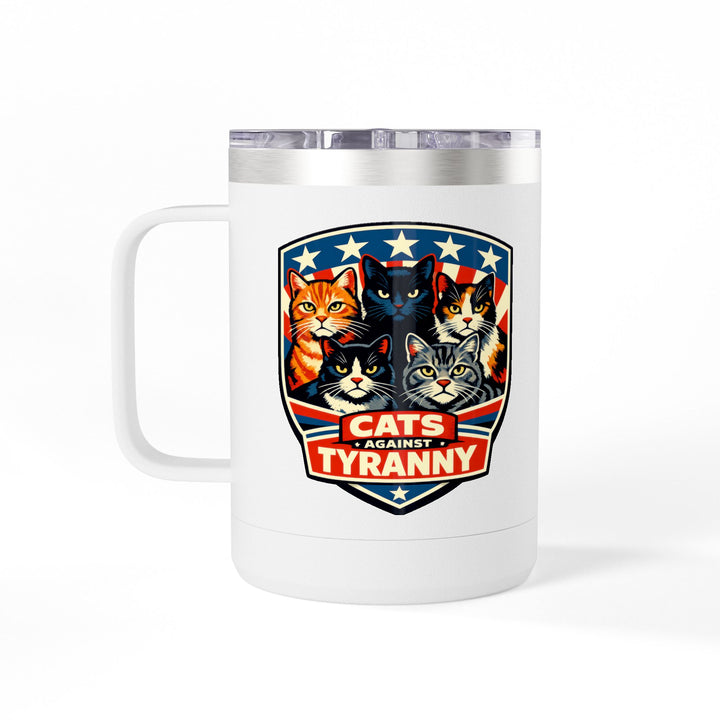 Cats Against Tyranny - 15oz Stainless Steel Travel Mug