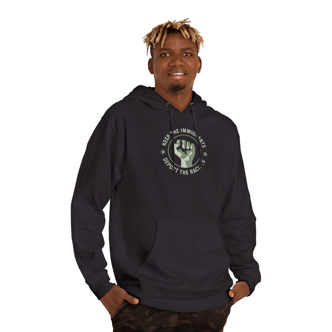 Keep the Immigrants, Deport the Racists Fist Power Graphic – Unisex Pullover Hoodie