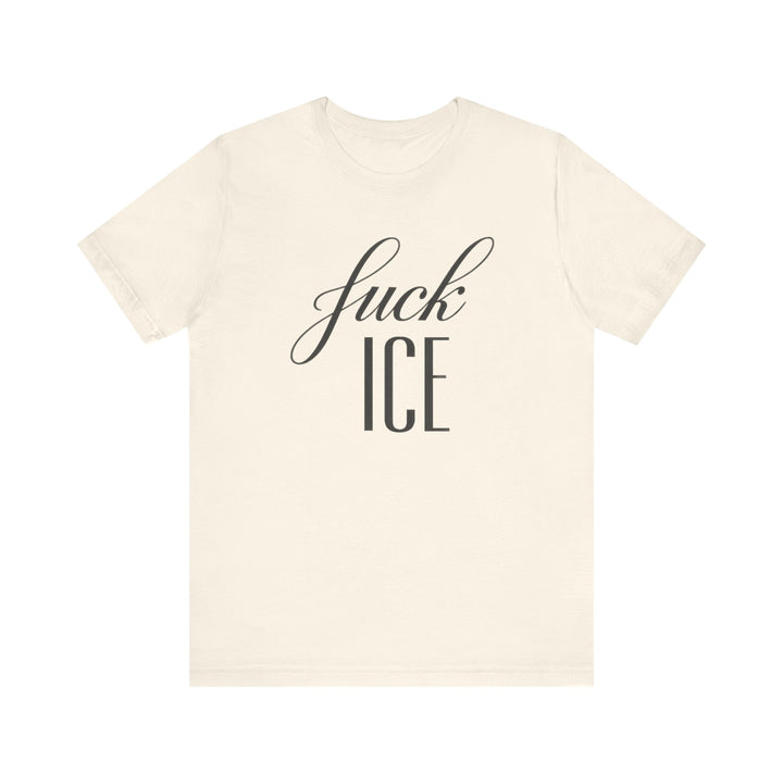F*ck ICE Cursive Graphic - Unisex T-Shirt