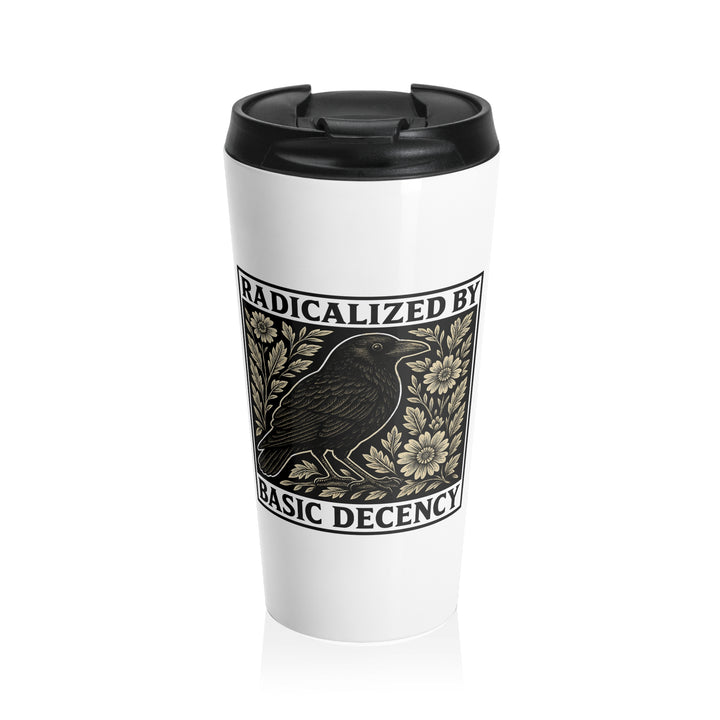 Radicalized By Basic Decency Crow Graphic – Stainless Steel Travel Mug, 15oz