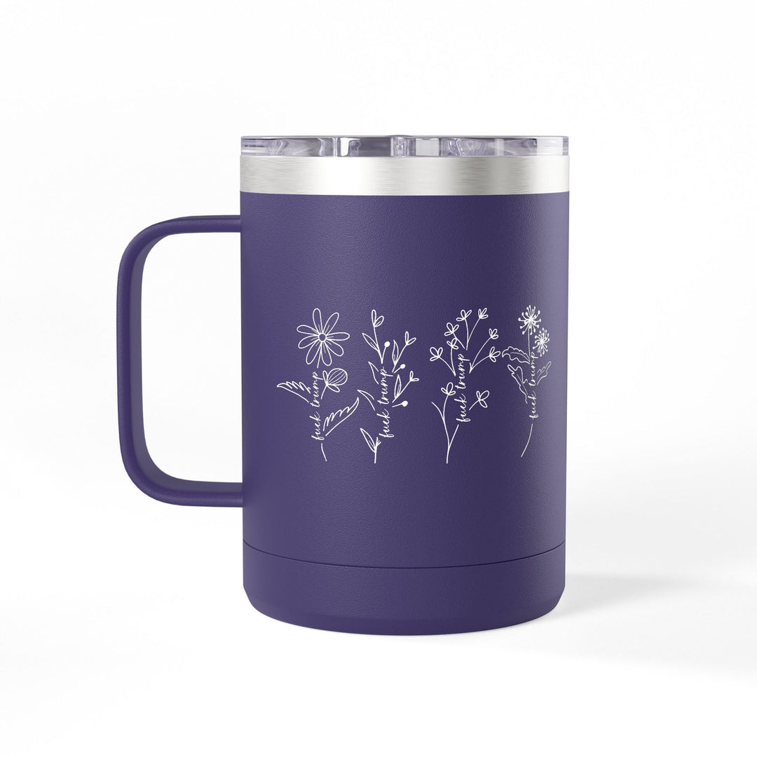 F**k Trump Wildflowers Graphic – Stainless Steel Travel Mug 15oz**