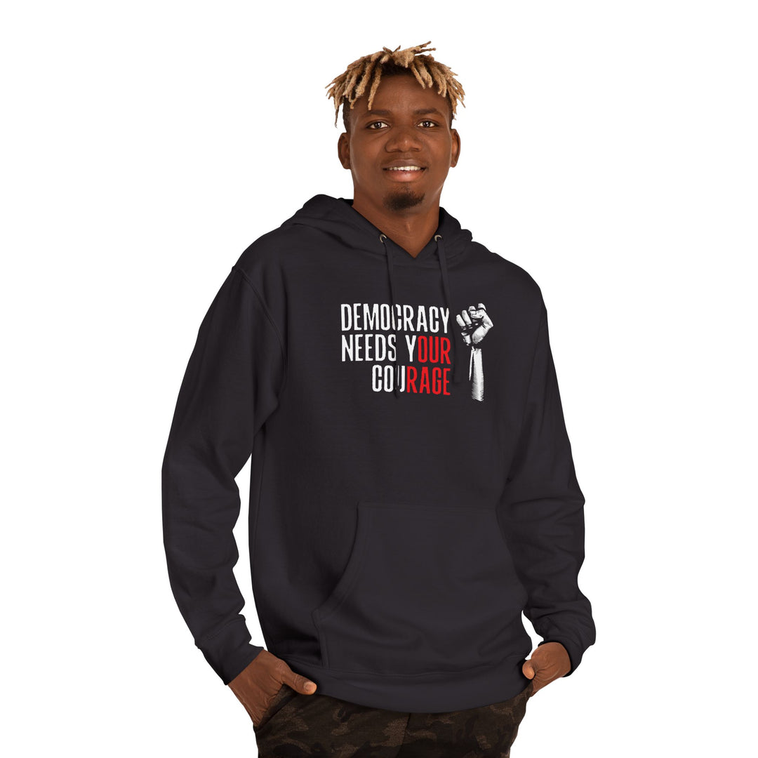 Democracy Needs Your Courage – Unisex Pullover Hoodie