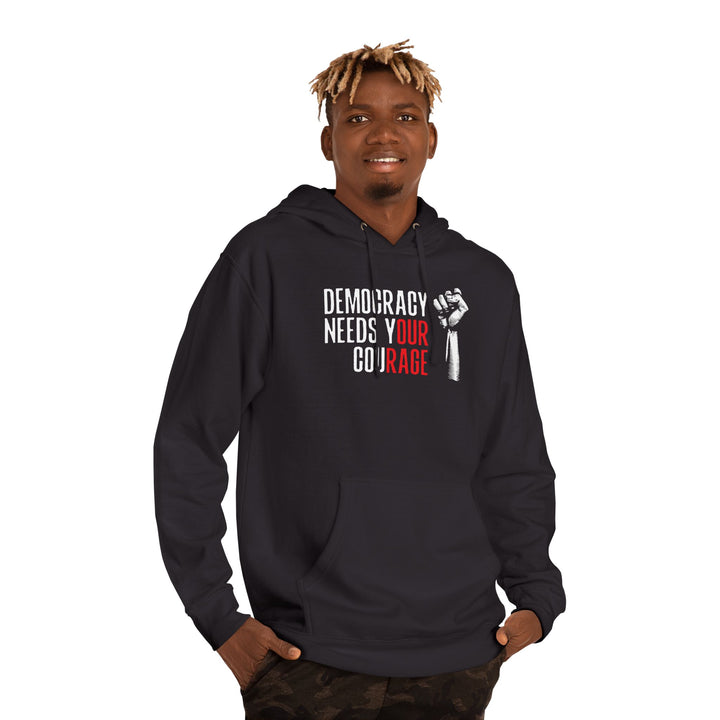 Democracy Needs Your Courage – Unisex Pullover Hoodie