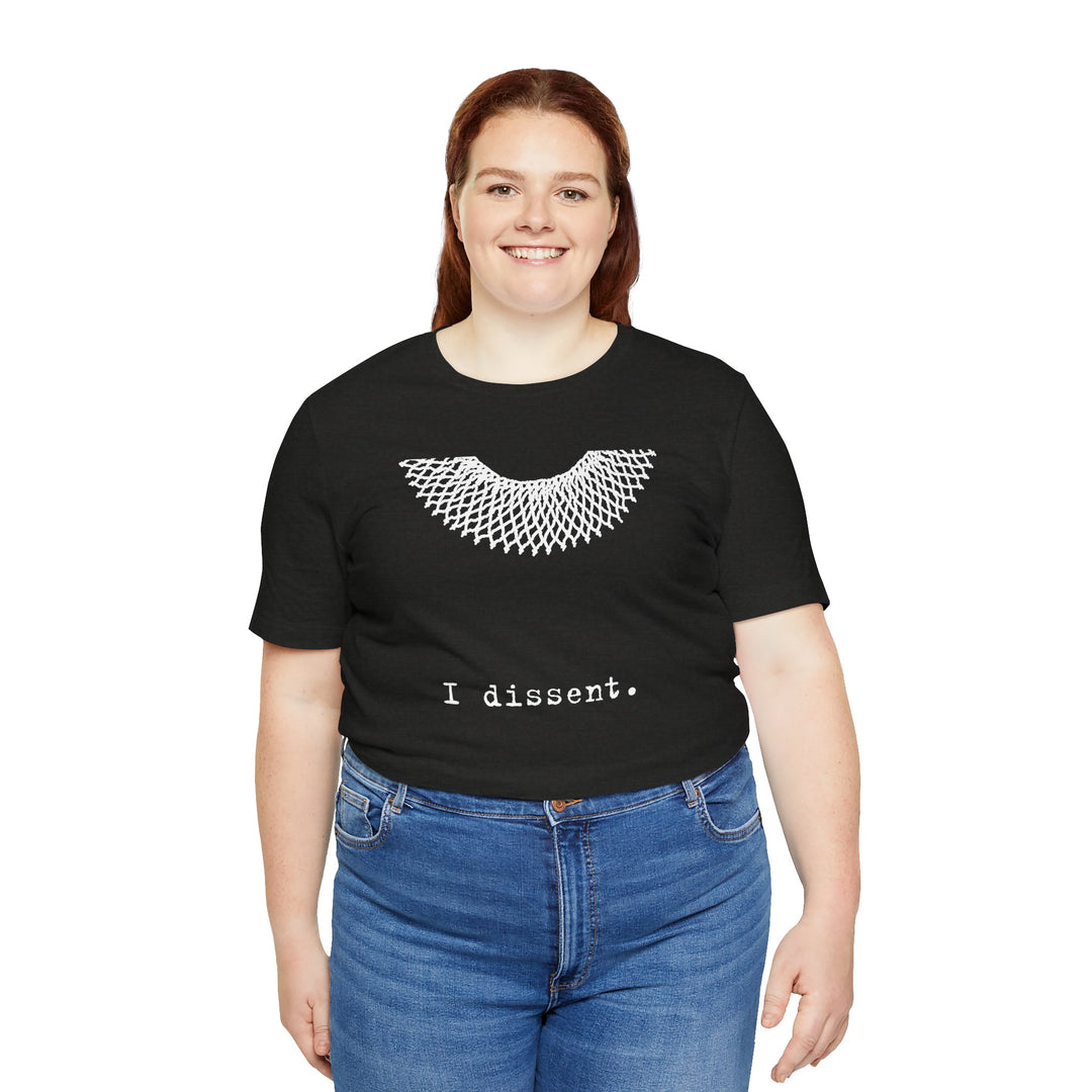 I Dissent RBG Collar Tribute Graphic – Unisex T-Shirt