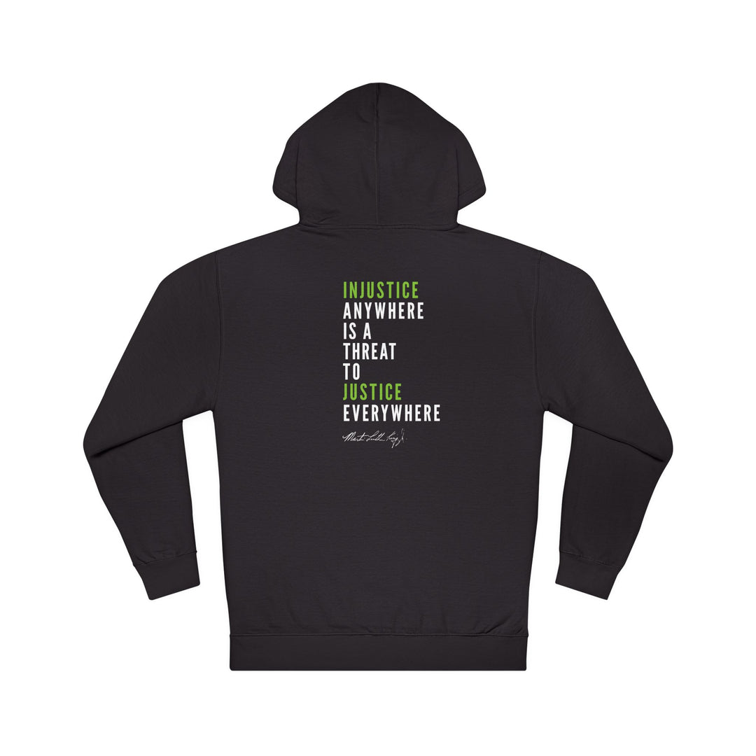 Injustice Anywhere is a Threat to Justice Everywhere MLK – Unisex Hooded Sweatshirt
