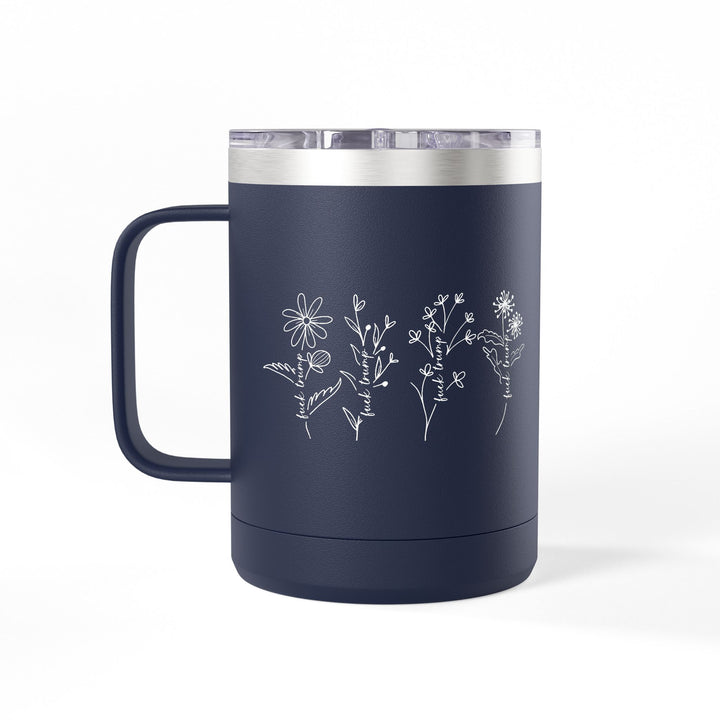 F**k Trump Wildflowers Graphic – Stainless Steel Travel Mug 15oz**