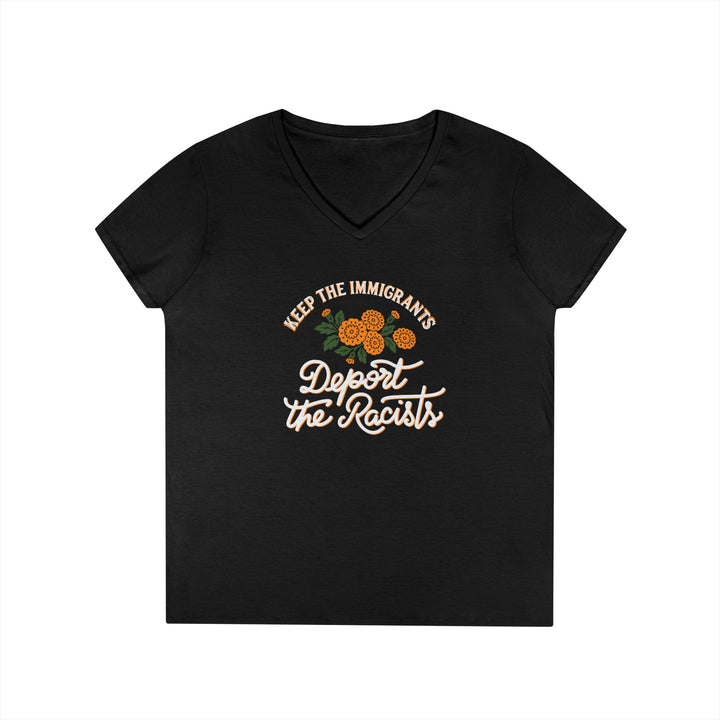 Keep the Immigrants, Deport the Racists Women's V-Neck T-Shirt