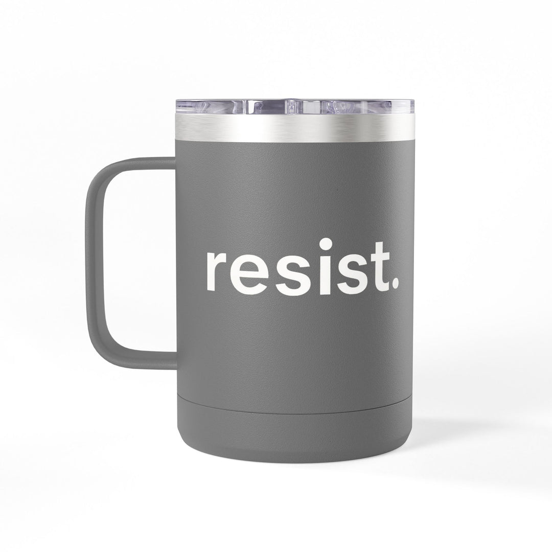 Resist. – Stainless Steel Travel Mug 15oz