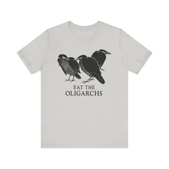 Eat the Oligarchs Crow – Unisex T-Shirt