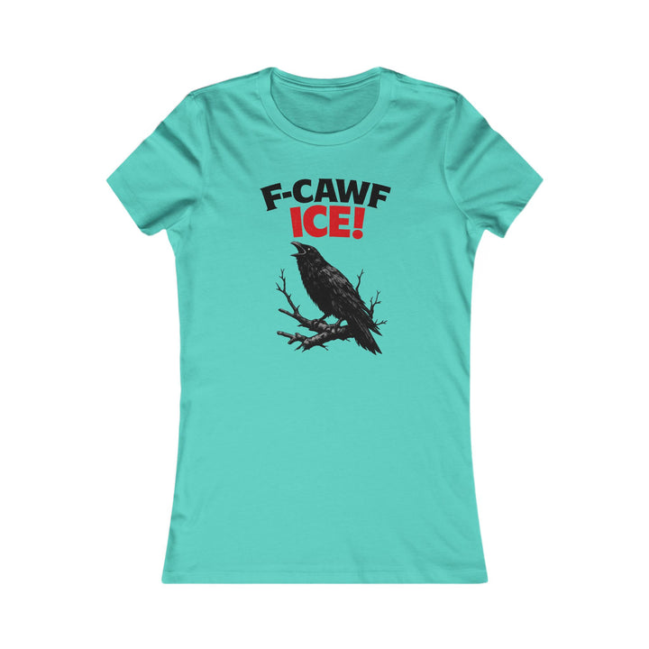 F-CAWF ICE! Crow – Women’s Fitted T-Shirt