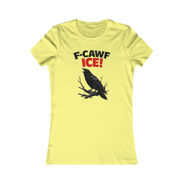 F-CAWF ICE! Crow – Women’s Fitted T-Shirt