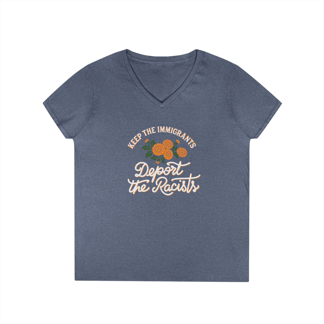 Keep the Immigrants, Deport the Racists Women's V-Neck T-Shirt