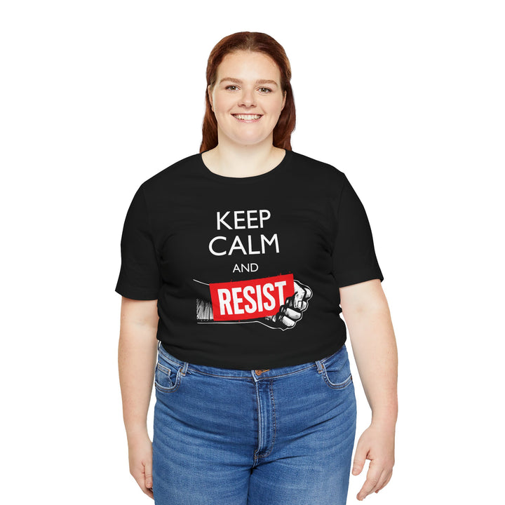 Keep Calm and Resist Raised Fist with Banner Graphic – Unisex T-Shirt