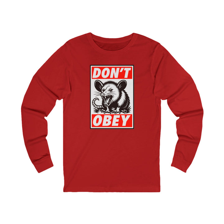 Don't Obey Opossum – Unisex Long Sleeve Shirt