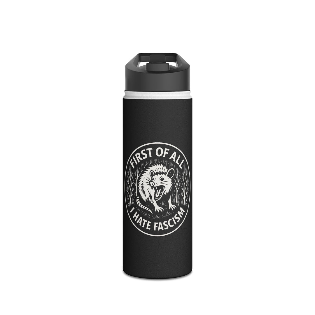 First of All I Hate Fascism Opossum – Stainless Steel Water Bottle, Standard Lid